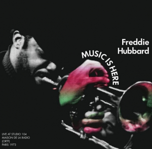 Hubbard Freddie - Music Is Here - Live At Studio 104 Paris in the group OUR PICKS / Record Store Day / RSD-Sale / RSD50% at Bengans Skivbutik AB (4133070)