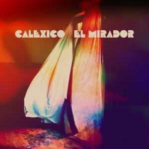 Calexico - El Mirador (Red Vinyl) in the group VINYL / Vinyl Ltd Colored at Bengans Skivbutik AB (4133795)
