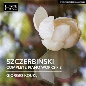 Szczerbinski Alfons - Complete Piano Music, Vol. 2 in the group Externt_Lager /  at Bengans Skivbutik AB (4133867)