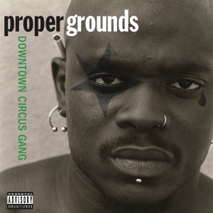 Proper Grounds - Downtown Circus Gang (Ltd. Translucent G in the group VINYL / Hip Hop-Rap at Bengans Skivbutik AB (4134255)