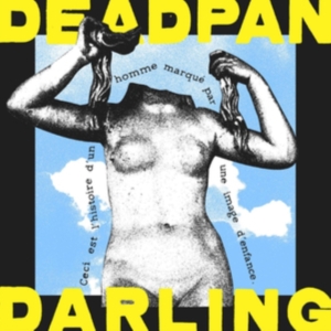 Deadpan Darling - Deadpan Darling in the group VINYL / Pop-Rock at Bengans Skivbutik AB (4134284)