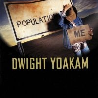 Yoakam Dwight - Population: Me in the group CD / Country at Bengans Skivbutik AB (4134357)
