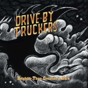 Drive-By Truckers - Brighter Than Creation's Dark in the group OTHER / Övrigt /  at Bengans Skivbutik AB (4134399)
