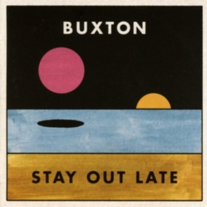Buxton - Stay Out Late (Colored) in the group VINYL / Pop-Rock at Bengans Skivbutik AB (4134423)