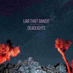 Liar Thief Bandit - Deadlights Lp (Black Vinyl) in the group VINYL / Hårdrock,Pop-Rock at Bengans Skivbutik AB (4134535)