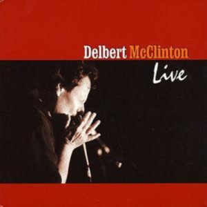 Delbert Mcclinton - Live in the group CD / Jazz at Bengans Skivbutik AB (4134553)