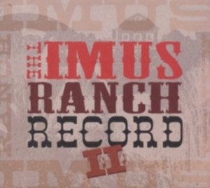 Various Artists - The Imus Ranch Record Ii in the group CD / Country at Bengans Skivbutik AB (4134565)