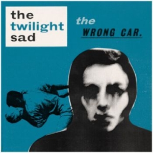 Twilight Sad - Wrong Car in the group VINYL / Rock at Bengans Skivbutik AB (4134723)