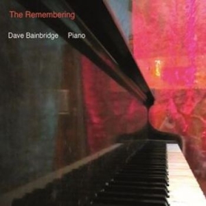 Bainbridge Dave - Remembering in the group CD / Jazz/Blues at Bengans Skivbutik AB (4135793)