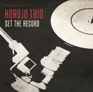 Horojo Trio - Set The Record in the group CD / Jazz/Blues at Bengans Skivbutik AB (4135839)