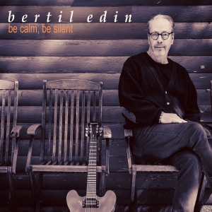 Edin Bertil - Be Calm, Be Silent in the group CD / Pop-Rock at Bengans Skivbutik AB (4136332)