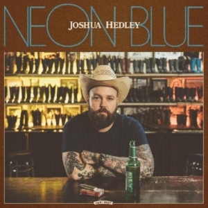 Joshua Hedley - Neon Blue (Coke Bottle Clear) in the group VINYL / Vinyl Ltd Colored at Bengans Skivbutik AB (4136471)