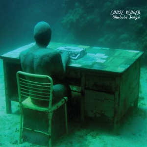 Eddie Vedder - Ukulele Songs (Vinyl) in the group VINYL / Pop at Bengans Skivbutik AB (4136660)