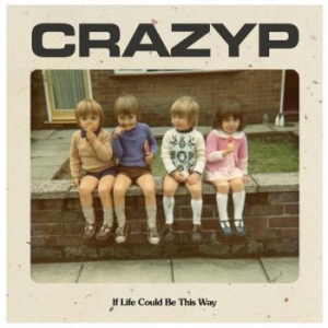 Crazy P - If Life Could Be This Way in the group VINYL / Pop at Bengans Skivbutik AB (4137075)