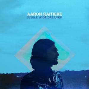Raitiere Aaron - Single Wide Dreamer in the group VINYL / Country at Bengans Skivbutik AB (4137100)