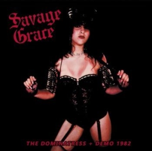 Savage Grace - Dominatress + Demo 1982 in the group CD / Hårdrock/ Heavy metal at Bengans Skivbutik AB (4137193)