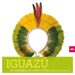 La Chimera - Iguazu in the group CD / Klassiskt at Bengans Skivbutik AB (4139133)