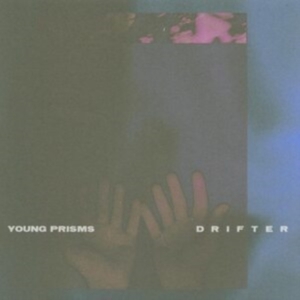 Young Prisms - Drifter in the group CD / Pop-Rock at Bengans Skivbutik AB (4139243)