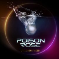 Poison Rose - Little Bang Theory in the group CD / Hårdrock at Bengans Skivbutik AB (4139269)