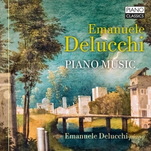 Delucchi Emanuele - Piano Music in the group Externt_Lager /  at Bengans Skivbutik AB (4139294)