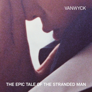 Vanwyck - Epic Tale Of The Stranded Man in the group CD / Pop-Rock at Bengans Skivbutik AB (4139382)