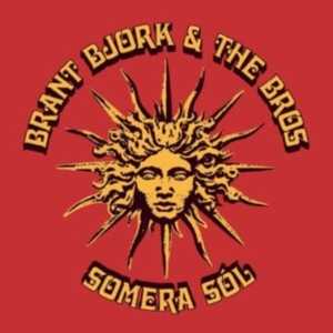 Bjork Brant And The Bros - Somera Sol in the group CD / Hårdrock,Pop-Rock at Bengans Skivbutik AB (4139728)