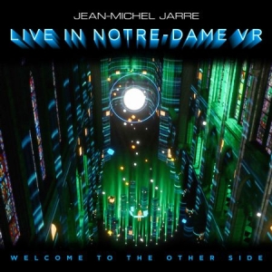 Jarre Jean-Michel - Welcome To The Other Side: Live In Notre-Dame VR - Cd+Bluray in the group Minishops / Jean-Michel Jarre at Bengans Skivbutik AB (4140653)