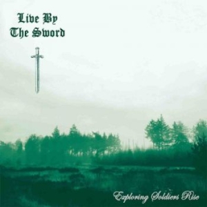 Live By The Sword - Exploring Soldiers Rise (Green Viny in the group VINYL / Hårdrock/ Heavy metal at Bengans Skivbutik AB (4141764)