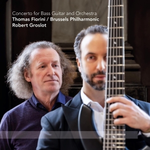 Fiorini Thomas / Brussels Philharmonic - Robert Groslot: Concerto For Bass Guitar in the group VINYL / Klassiskt,Övrigt at Bengans Skivbutik AB (4142034)