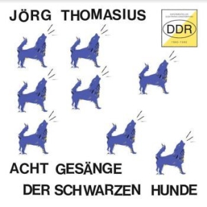 Thomasius Jörg - Acht Gesänge Der Schwarzen Hunde in the group VINYL / Rock at Bengans Skivbutik AB (4142530)