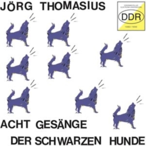 Thomasius Jörg - Acht Gesänge Der Schwarzen Hunde in the group VINYL / Pop-Rock at Bengans Skivbutik AB (4142530)