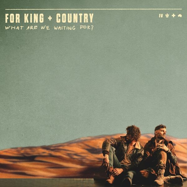 For King & Country - What Are We Waiting For? in the group CD / Pop at Bengans Skivbutik AB (4142577)