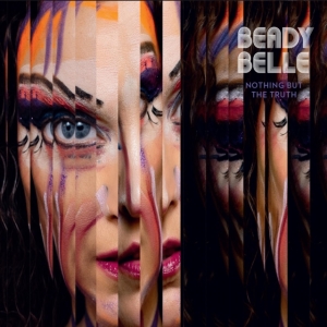 Beady Belle - Nothing But The Truth in the group OTHER / Övrigt /  at Bengans Skivbutik AB (4142599)