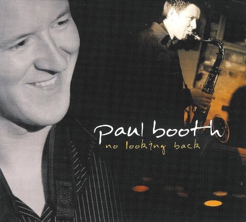 Booth Paul - No Looking Back in the group CD / Jazz/Blues at Bengans Skivbutik AB (4142627)