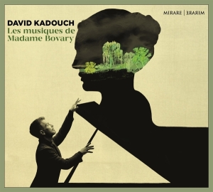David Kadouch - Les Musiques De Madame Bovary in the group CD / Klassiskt at Bengans Skivbutik AB (4143606)