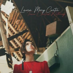 Carter Laura-Mary - Town Called Nothing in the group CD / Rock at Bengans Skivbutik AB (4143960)