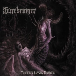 Gorebringer - Terrified Beyond Measure (Digipack) in the group CD / Hårdrock/ Heavy metal at Bengans Skivbutik AB (4145678)
