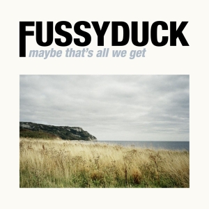 Fussyduck - Maybe That's All We Get in the group CD / Jazz/Blues at Bengans Skivbutik AB (4146170)