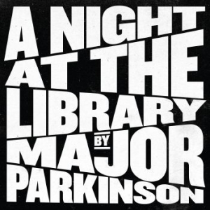 Major Parkinson - A Night At The Library (White) in the group VINYL / Rock at Bengans Skivbutik AB (4146236)