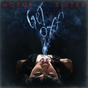 Motor Sister - Get Off (Digipack) in the group CD / Hårdrock/ Heavy metal at Bengans Skivbutik AB (4146273)