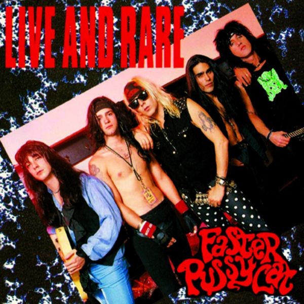 Faster Pussycat - Live And Rare in the group CD / Rock at Bengans Skivbutik AB (4146728)
