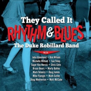 Robillard Duke (Band) - They Called It Rhythm & Blues in the group CD / Jazz/Blues at Bengans Skivbutik AB (4146734)