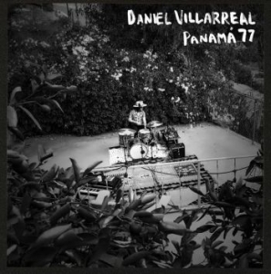 Villarreal Daniel - Panama 77 in the group CD / Jazz/Blues at Bengans Skivbutik AB (4147238)