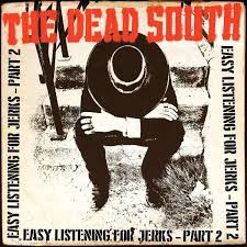 Dead South - Easy Listening For Jerks Part 2 in the group VINYL / Pop-Rock at Bengans Skivbutik AB (4149263)