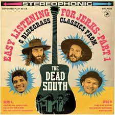 Dead South - Easy Listening For Jerks Part 1 in the group VINYL / Pop-Rock at Bengans Skivbutik AB (4149264)