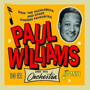 Paul & His Orchestra Williams - Doin' The Hucklebucg And Other Jukebox Favourites 48-55 in the group OTHER / Övrigt /  at Bengans Skivbutik AB (4149310)