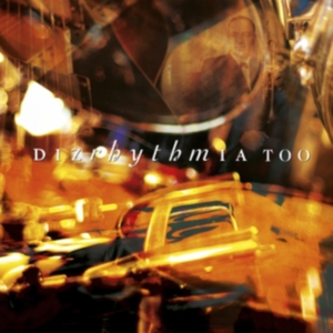 Dizrhythmia - Too in the group CD / Pop-Rock at Bengans Skivbutik AB (4149313)