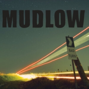 Mudlow - Bad Turn in the group OTHER / Övrigt /  at Bengans Skivbutik AB (4149343)