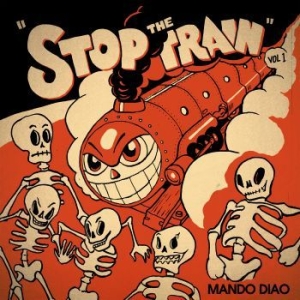 Mando Diao - Stop The Train Vol 1 i gruppen VINYL / Svensk Musik hos Bengans Skivbutik AB (4149450)