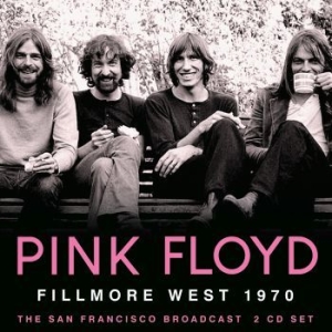 Pink Floyd - Fillmore West (2 Cd) Live Broadcast in the group CD / Pop at Bengans Skivbutik AB (4149469)